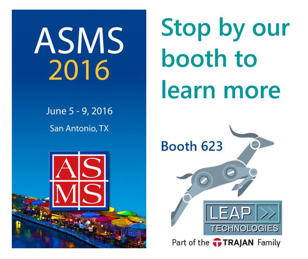 LEAP Technologies is heading to ASMS Trajan Scientific and Medical LEAP